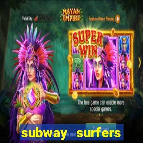 subway surfers dinheiro pix